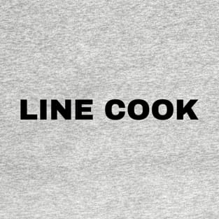 Line cook T-Shirt